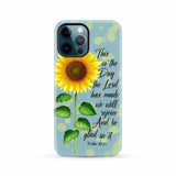 Psalm 118:24 This is the Day Lord Has Made Sunflower Phone Case iPhone 12 Pro Max / Tough