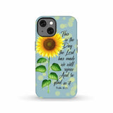 Psalm 118:24 This is the Day Lord Has Made Sunflower Phone Case iPhone 13 / Tough