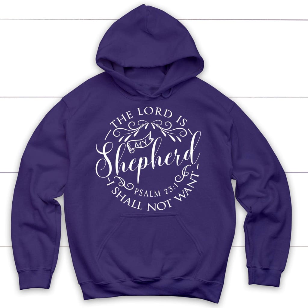 Psalm 23:1 the Lord is my shepherd hoodie Bible verse hoodies Purple / S