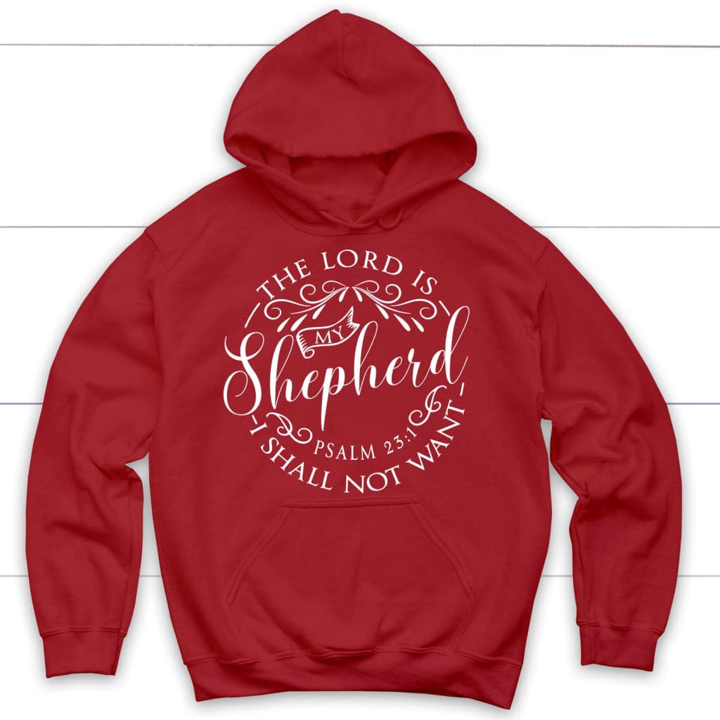 Psalm 23:1 the Lord is my shepherd hoodie Bible verse hoodies Red / S