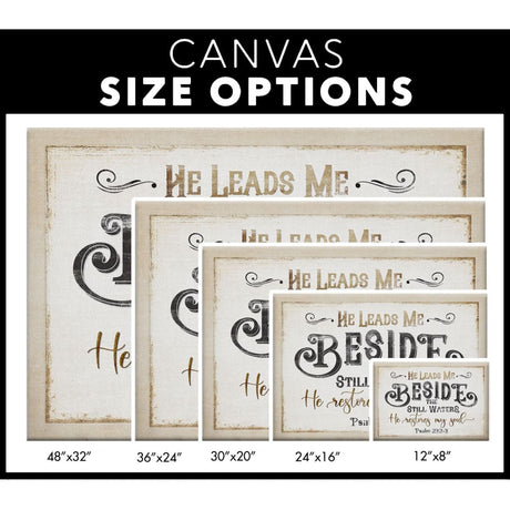 Psalm 23:2-3 "He Leads Me Beside The Still Waters" Canvas Wall Art, rustic farmhouse style, Christian Scripture wall decor / canvas size options.