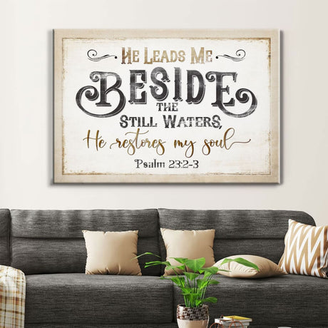 Rustic farmhouse Christian wall art: Psalm 23:2-3 "He Leads Me Beside The Still Waters," inspirational Bible verse decor.