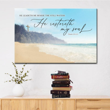 Psalm 23:2-3 KJV wall art canvas with a peaceful seascape image, "He Leadeth Me Beside The Still Waters," Christian decor.