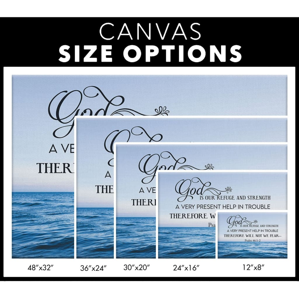 Religious wall decor featuring Psalm 46:1-2, &quot;God Is Our Refuge And Strength,&quot; with a peaceful ocean scene, perfect for faith-filled home decor - Canvas size options