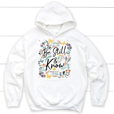 Psalm 46:10 Be still and know Wildflowers butterflies Christian hoodie White / S