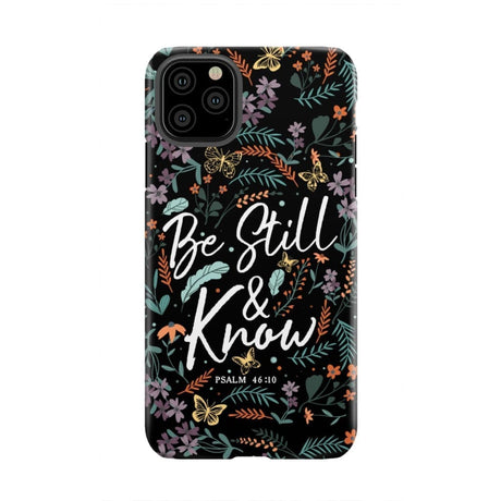 Psalm 46:10 Be still and know Wildflowers butterflies Christian phone case iPhone 11 Pro Max / Tough