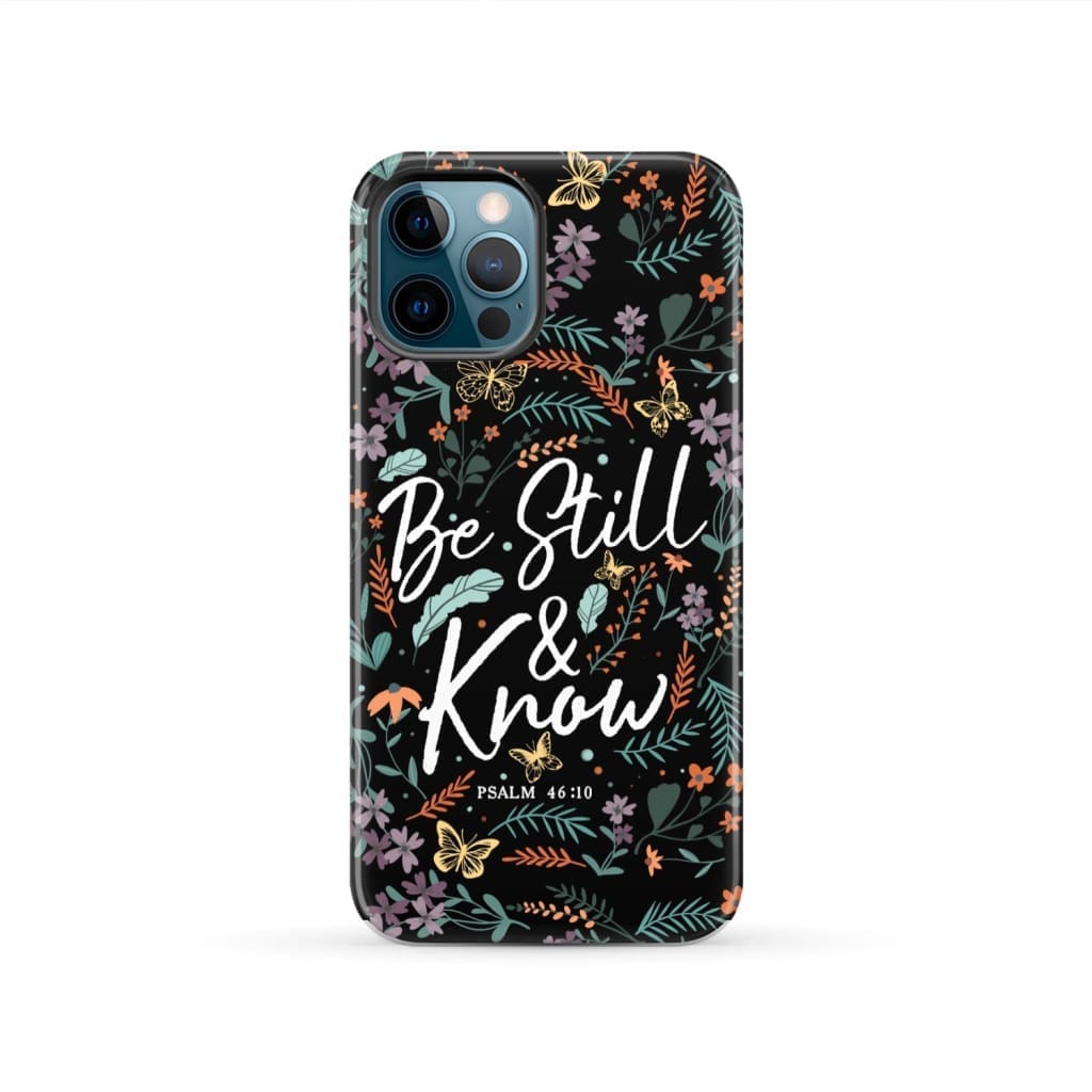 Psalm 46:10 Be still and know Wildflowers butterflies Christian phone case iPhone 12 Pro / Tough