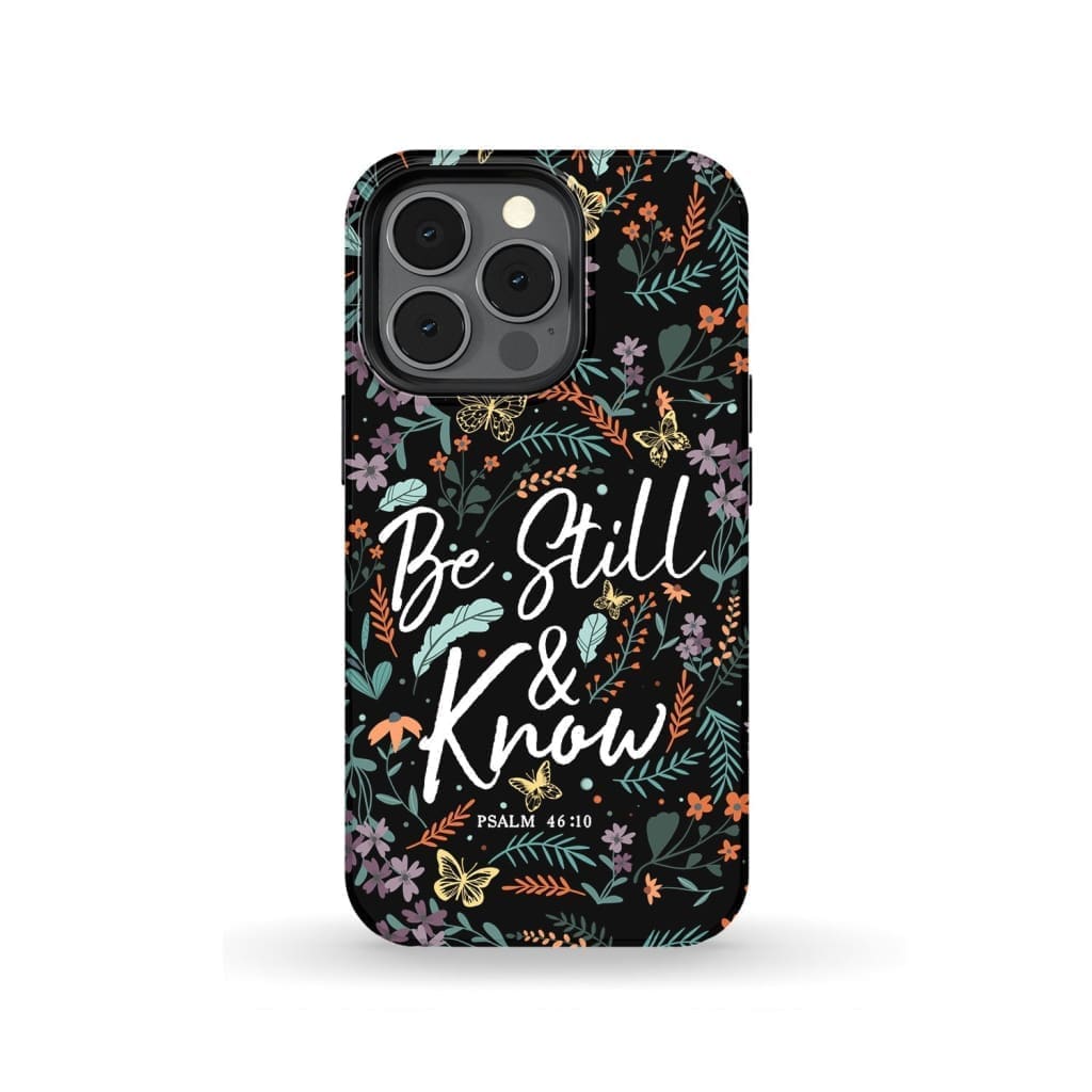 Psalm 46:10 Be still and know Wildflowers butterflies Christian phone case iPhone 13 Pro / Tough
