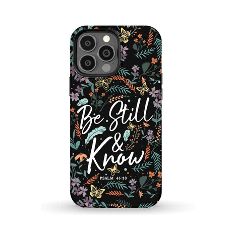 Psalm 46:10 Be still and know Wildflowers butterflies Christian phone case iPhone 13 Pro Max / Tough
