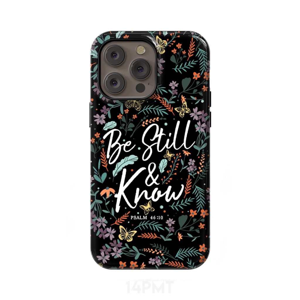 Psalm 46:10 Be still and know Wildflowers butterflies Christian phone case iPhone 14 Pro Max / Tough