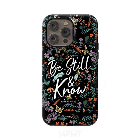 Psalm 46:10 Be still and know Wildflowers butterflies Christian phone case iPhone 14 Pro Max / Tough