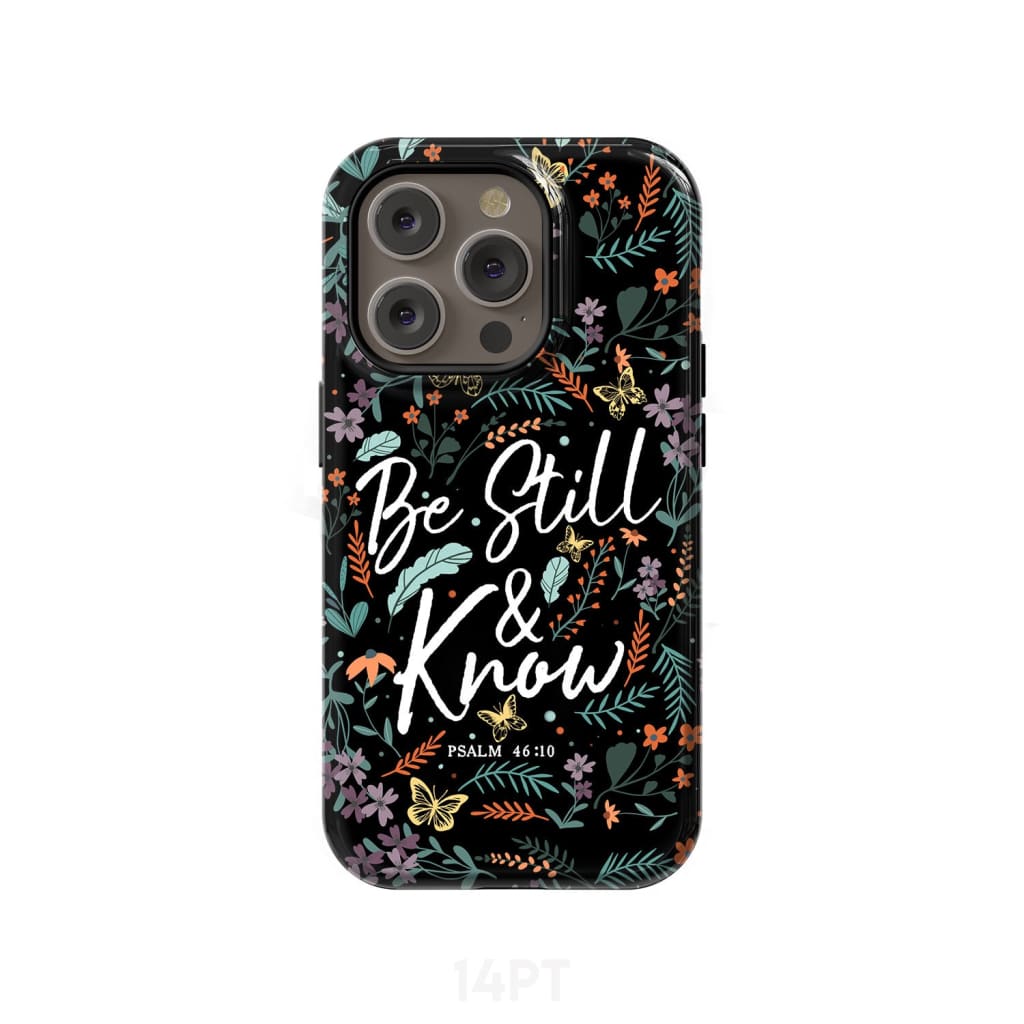 Psalm 46:10 Be still and know Wildflowers butterflies Christian phone case iPhone 14 Pro / Tough