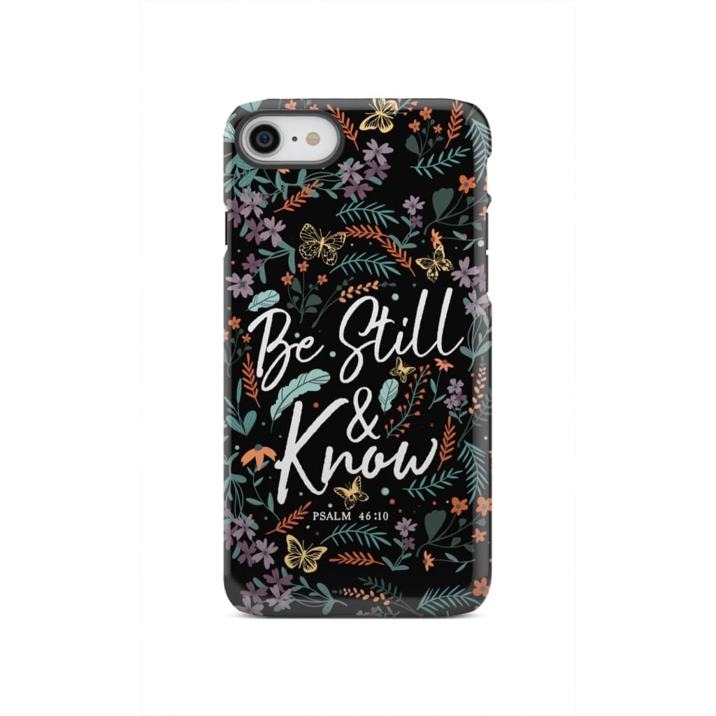 Psalm 46:10 Be still and know Wildflowers butterflies Christian phone case iPhone SE 2020 / Tough
