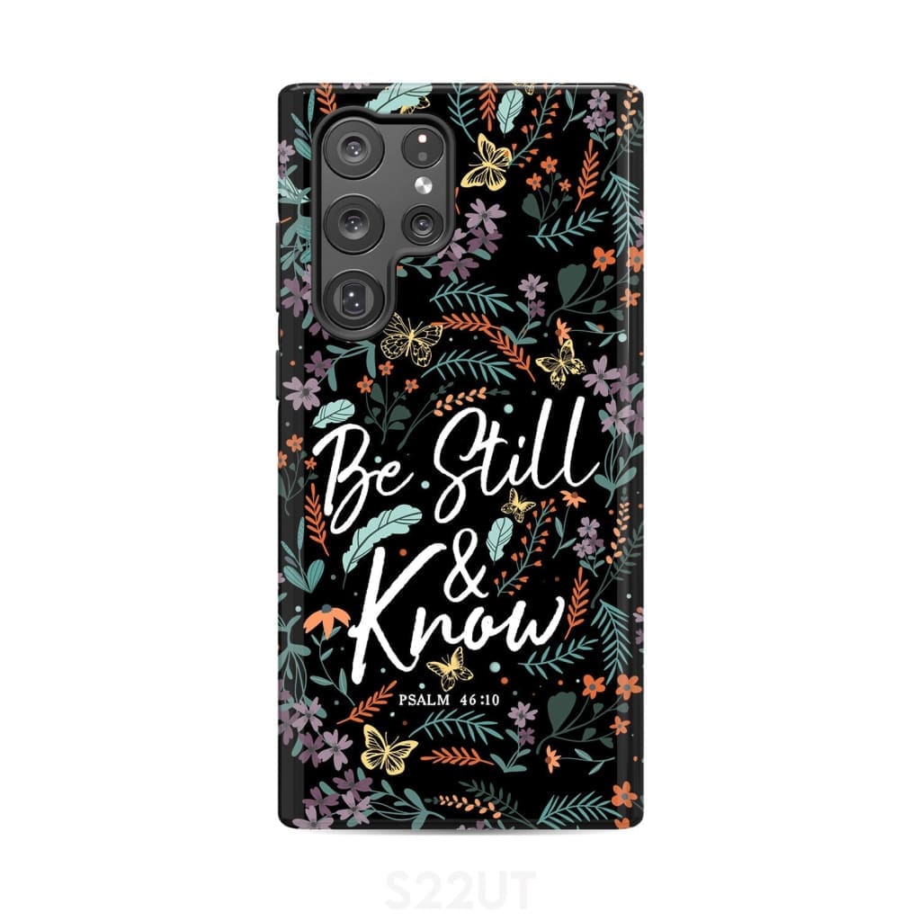 Psalm 46:10 Be still and know Wildflowers butterflies Christian phone case Samsung Galaxy S22 Ultra / Tough