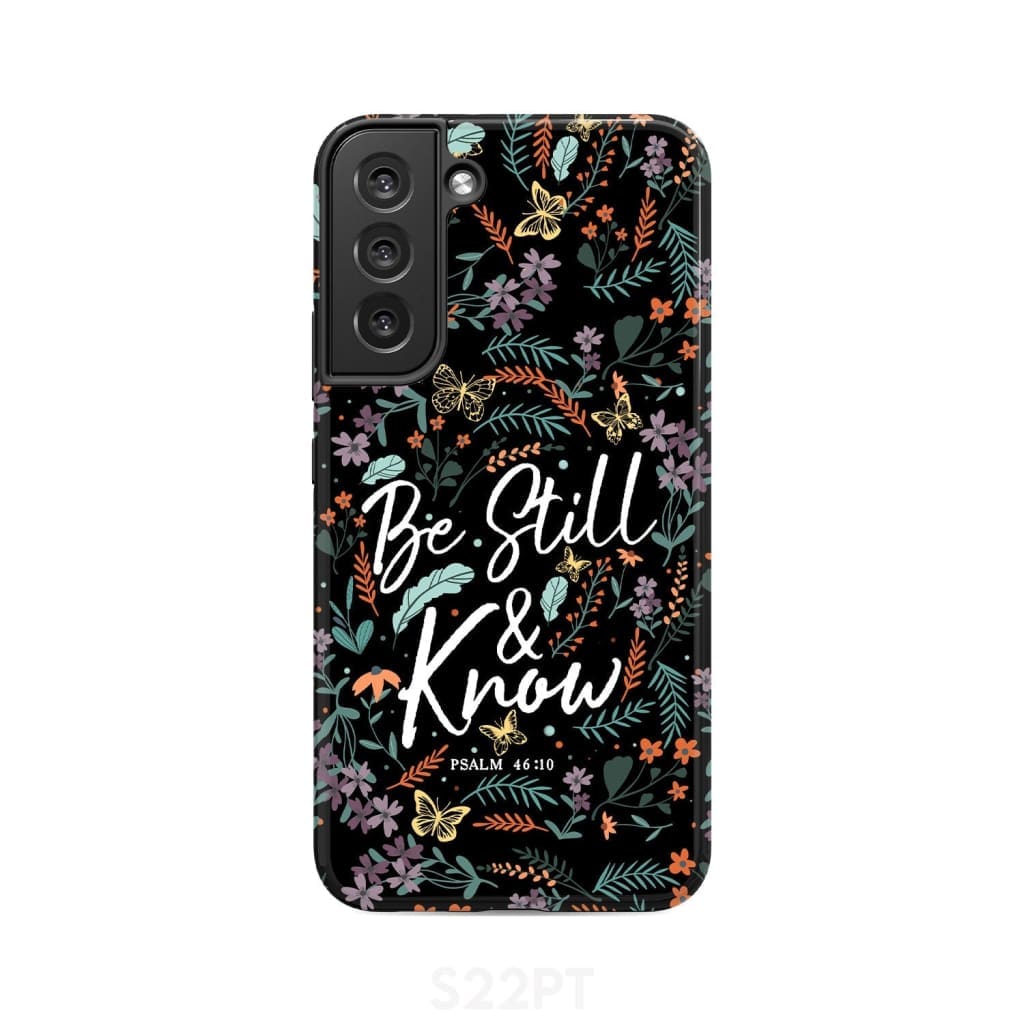 Psalm 46:10 Be still and know Wildflowers butterflies Christian phone case Samsung Galaxy S22 Plus / Tough