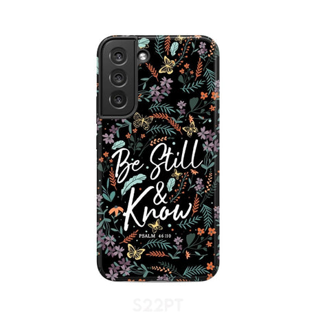 Psalm 46:10 Be still and know Wildflowers butterflies Christian phone case Samsung Galaxy S22 Plus / Tough