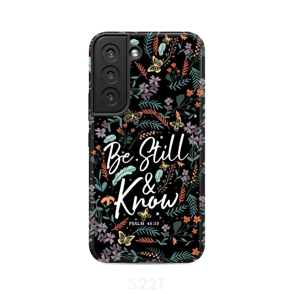 Psalm 46:10 Be still and know Wildflowers butterflies Christian phone case Samsung Galaxy S22 / Tough