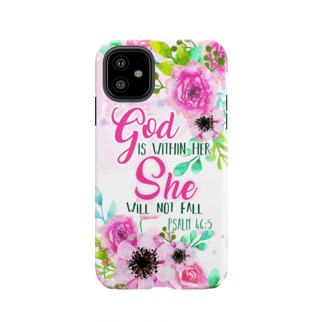 Psalm 46:5 God is within her She will not fall phone case Christian cases iPhone 11 / Tough