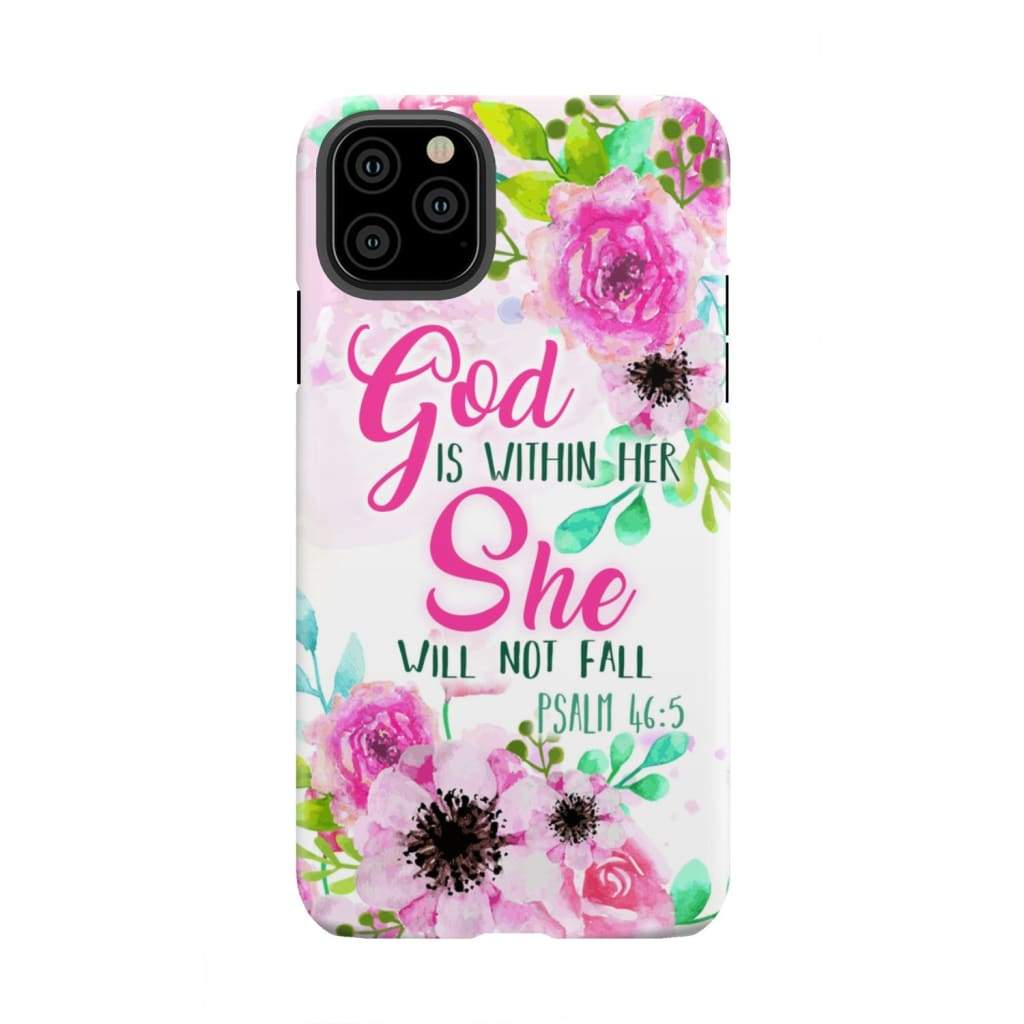 Psalm 46:5 God is within her She will not fall phone case Christian cases iPhone 11 Pro Max / Tough