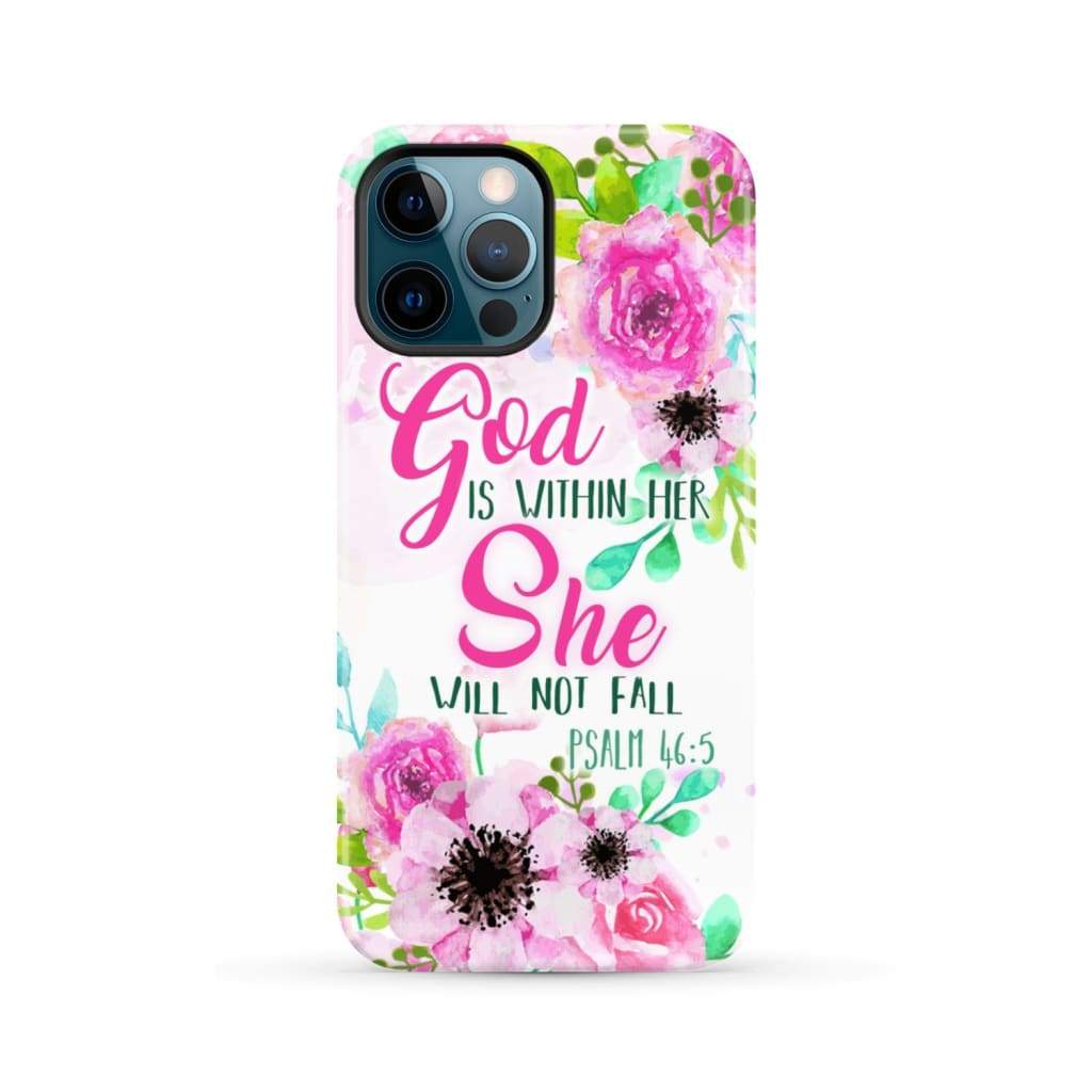 Psalm 46:5 God is within her She will not fall phone case Christian cases iPhone 12 Pro Max / Tough