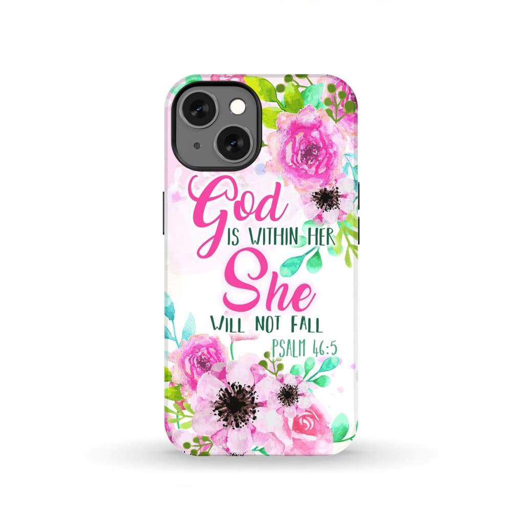 Psalm 46:5 God is within her She will not fall phone case Christian cases iPhone 13 / Tough