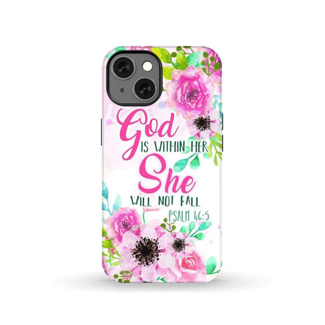 Psalm 46:5 God is within her She will not fall phone case Christian cases iPhone 13 / Tough
