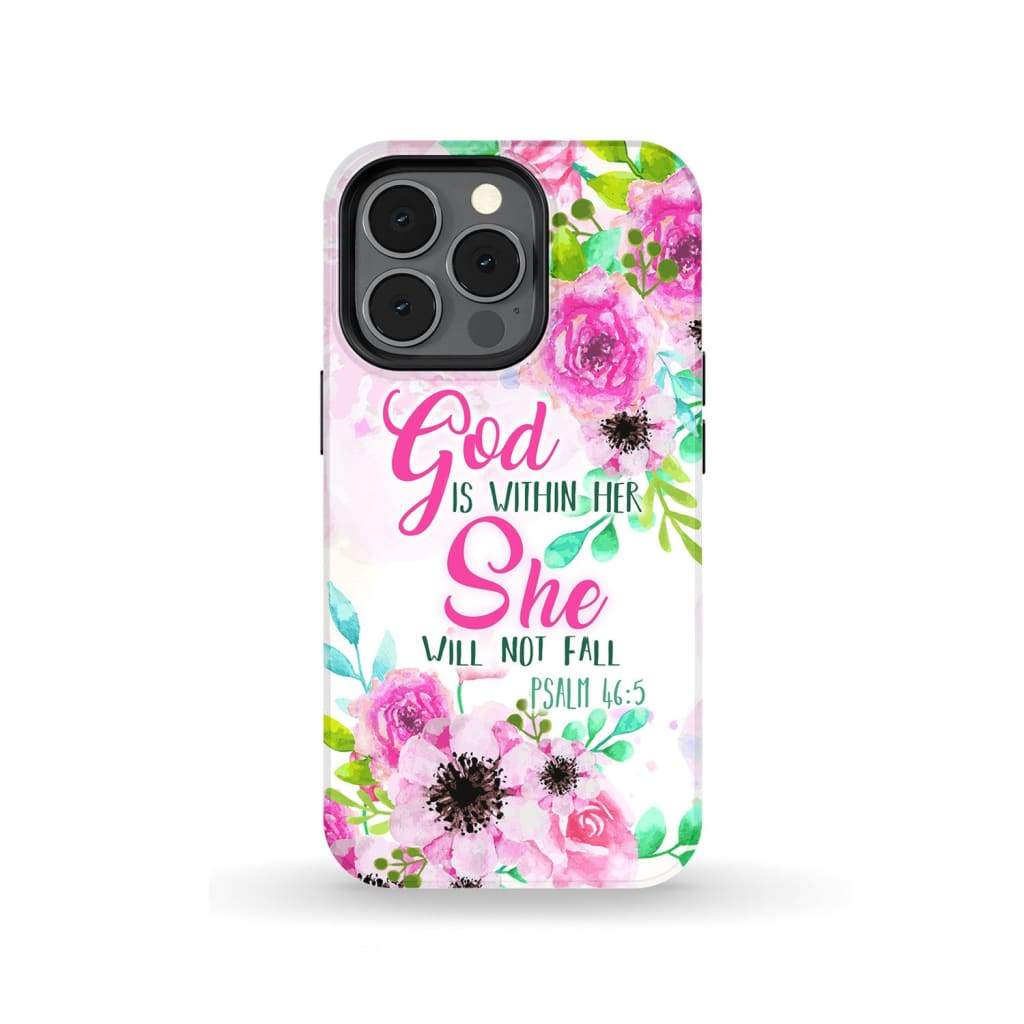 Psalm 46:5 God is within her She will not fall phone case Christian cases iPhone 13 Pro / Tough