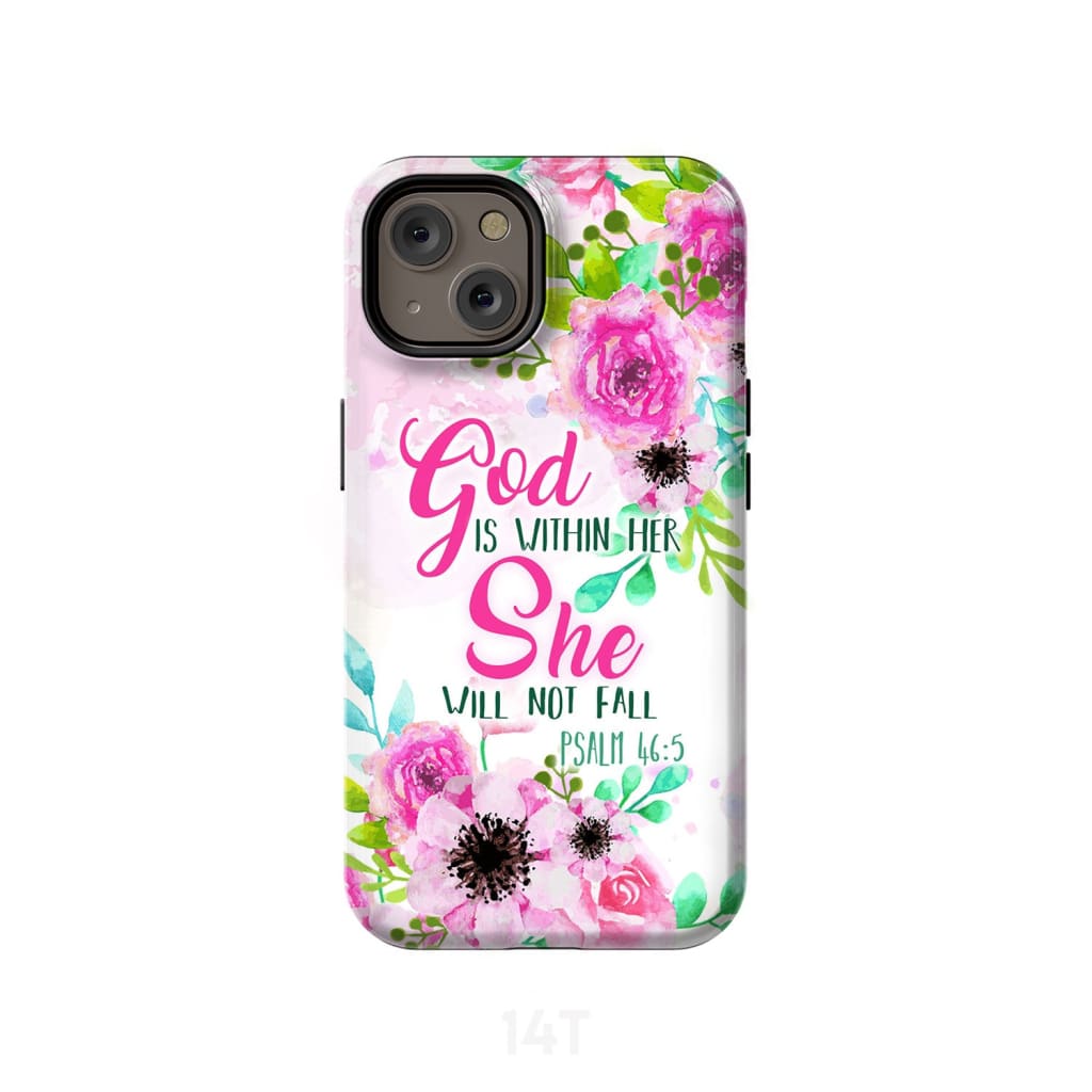 Psalm 46:5 God is within her She will not fall phone case Christian cases iPhone 14 / Tough