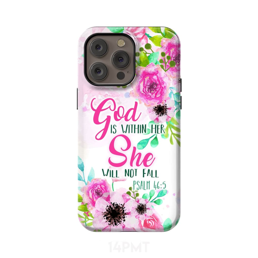 Psalm 46:5 God is within her She will not fall phone case Christian cases iPhone 14 Pro Max / Tough