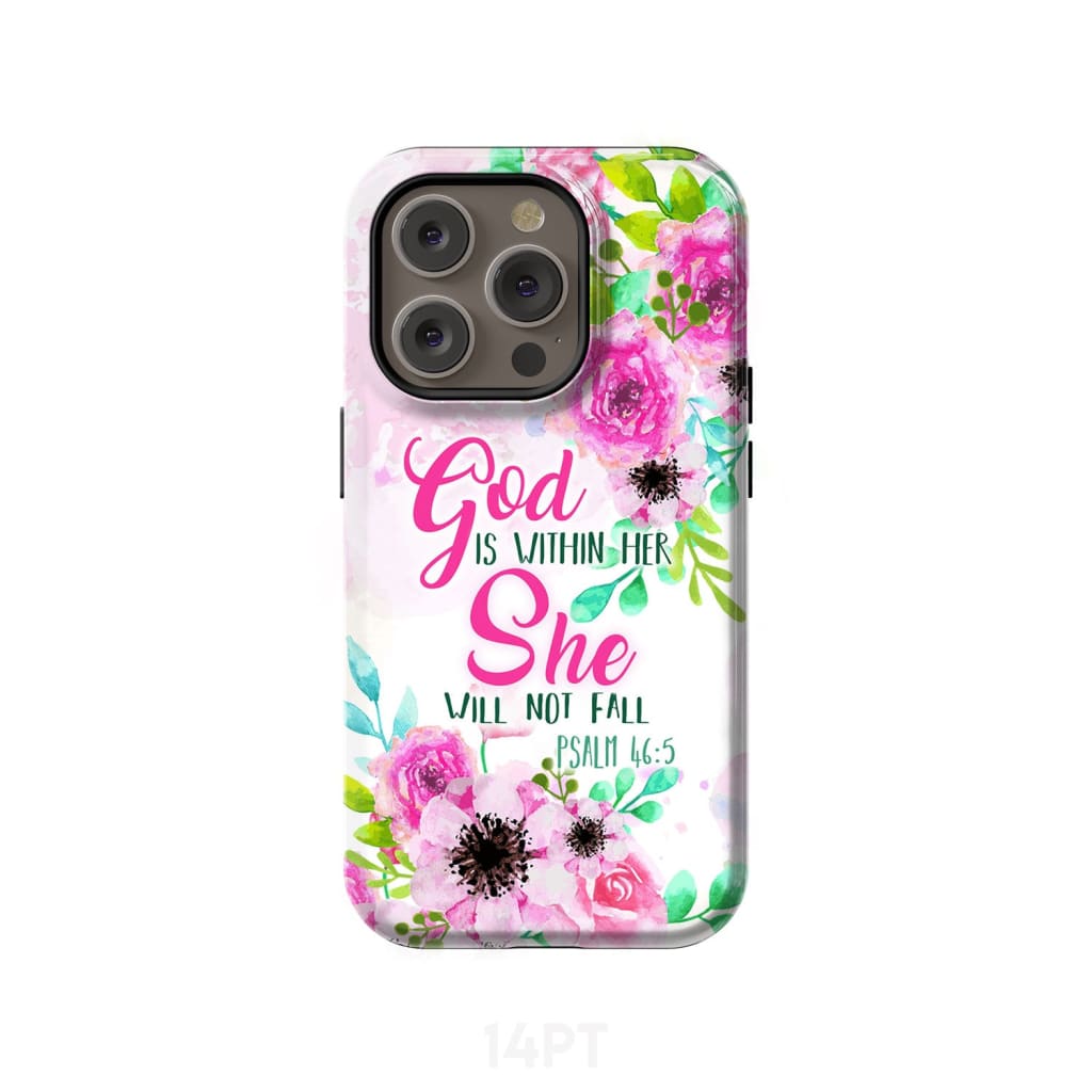 Psalm 46:5 God is within her She will not fall phone case Christian cases iPhone 14 Pro / Tough