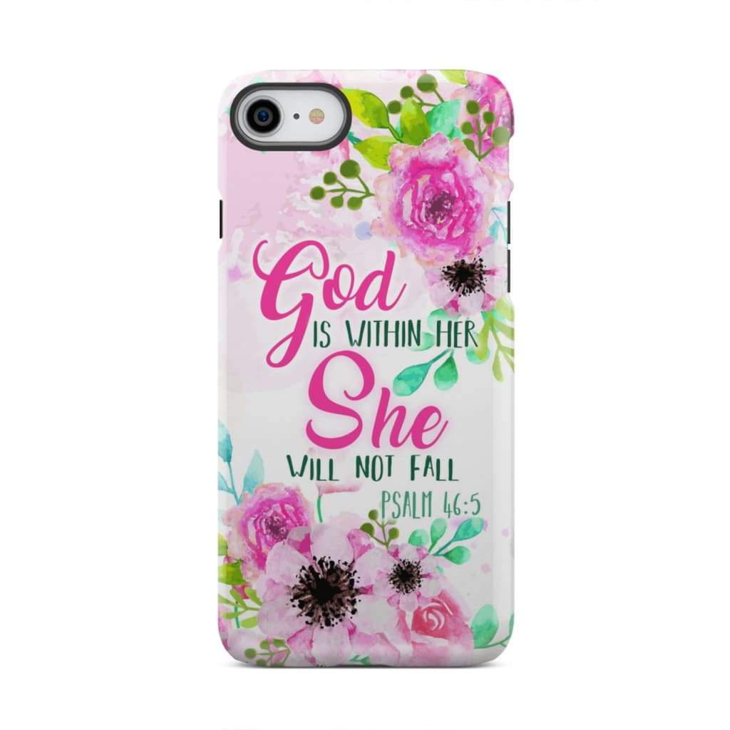 Psalm 46:5 God is within her She will not fall phone case Christian cases iPhone 8 / Tough