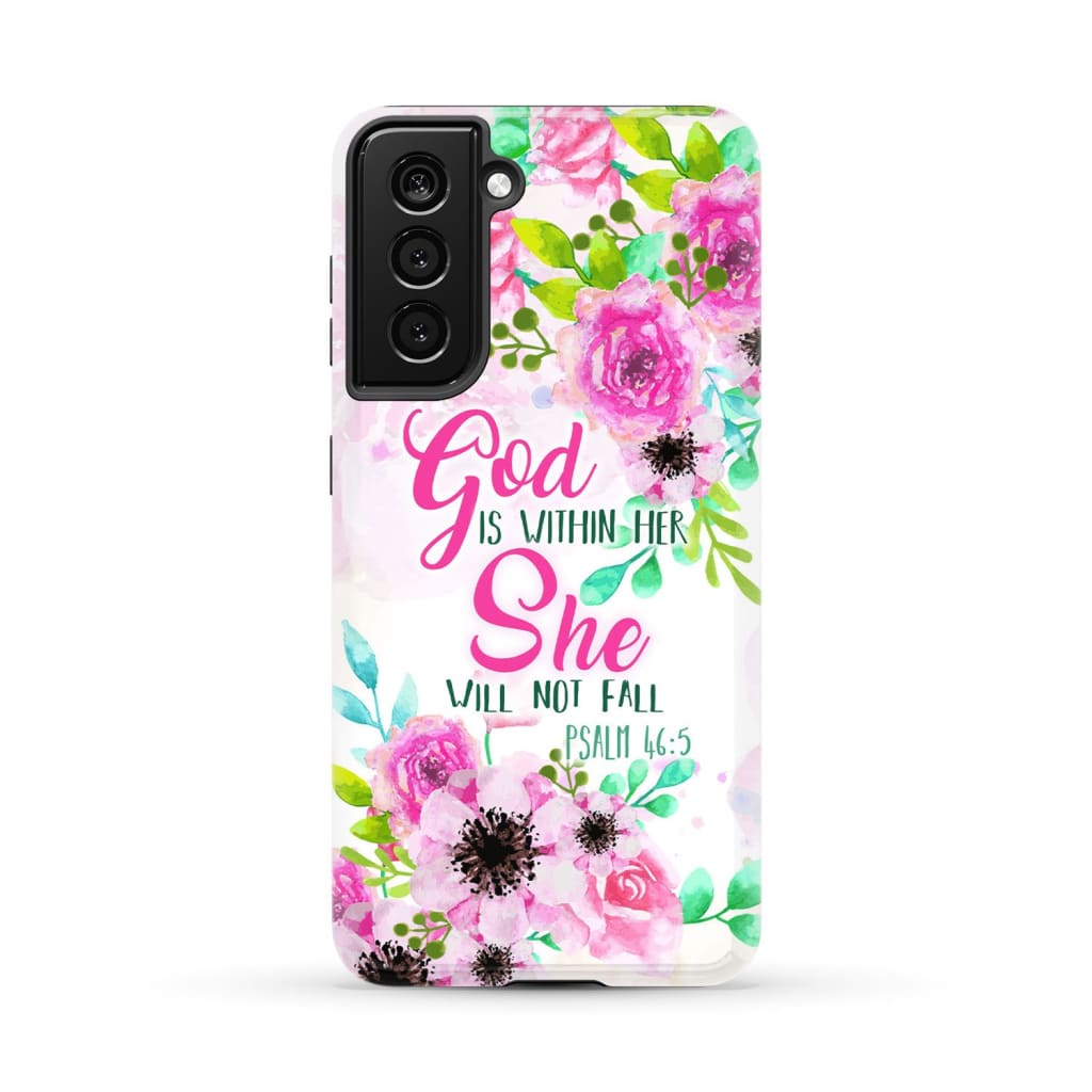 Psalm 46:5 God is within her She will not fall phone case Christian cases Samsung Galaxy S21 (Not for FE) / Tough