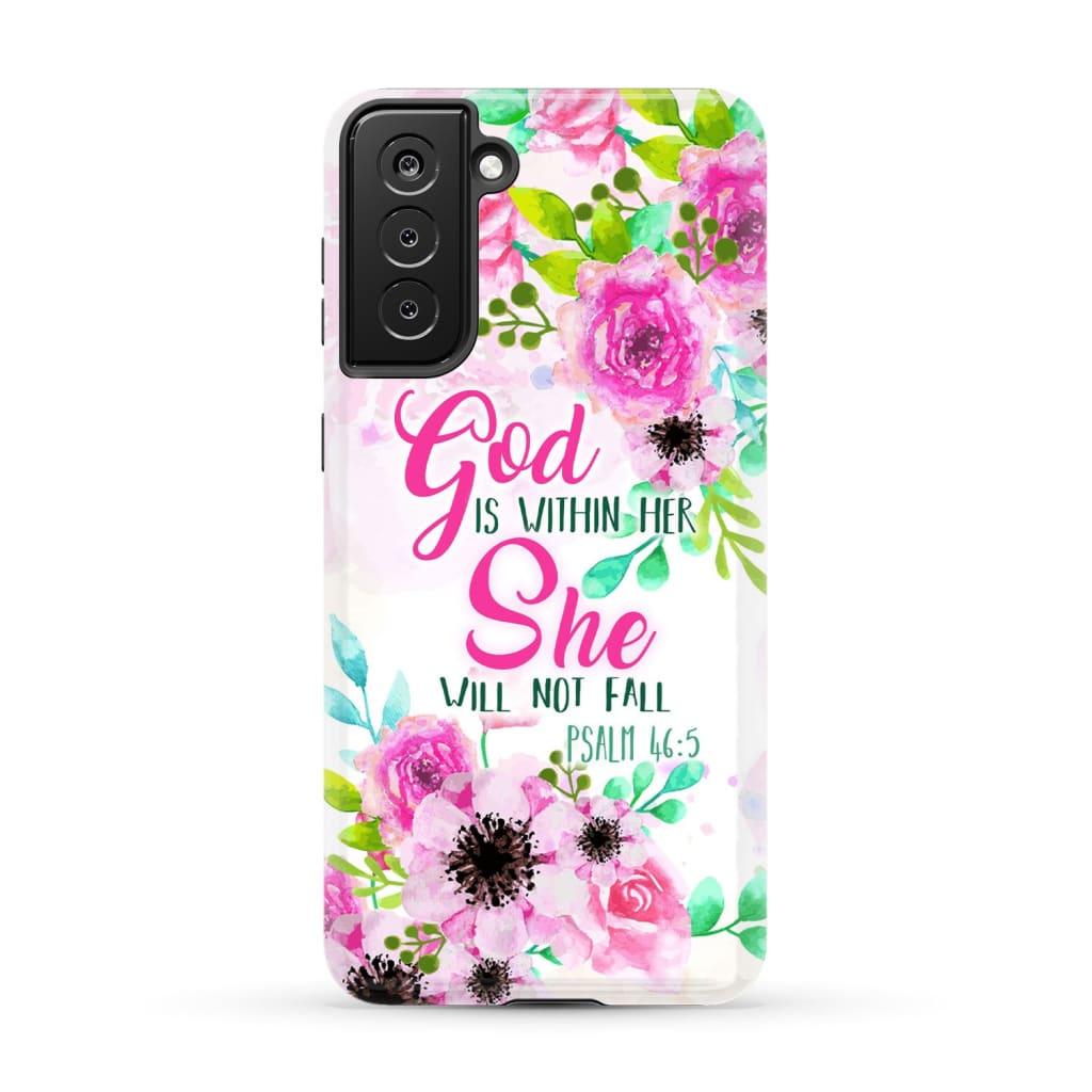 Psalm 46:5 God is within her She will not fall phone case Christian cases Samsung Galaxy S21 Plus / Tough