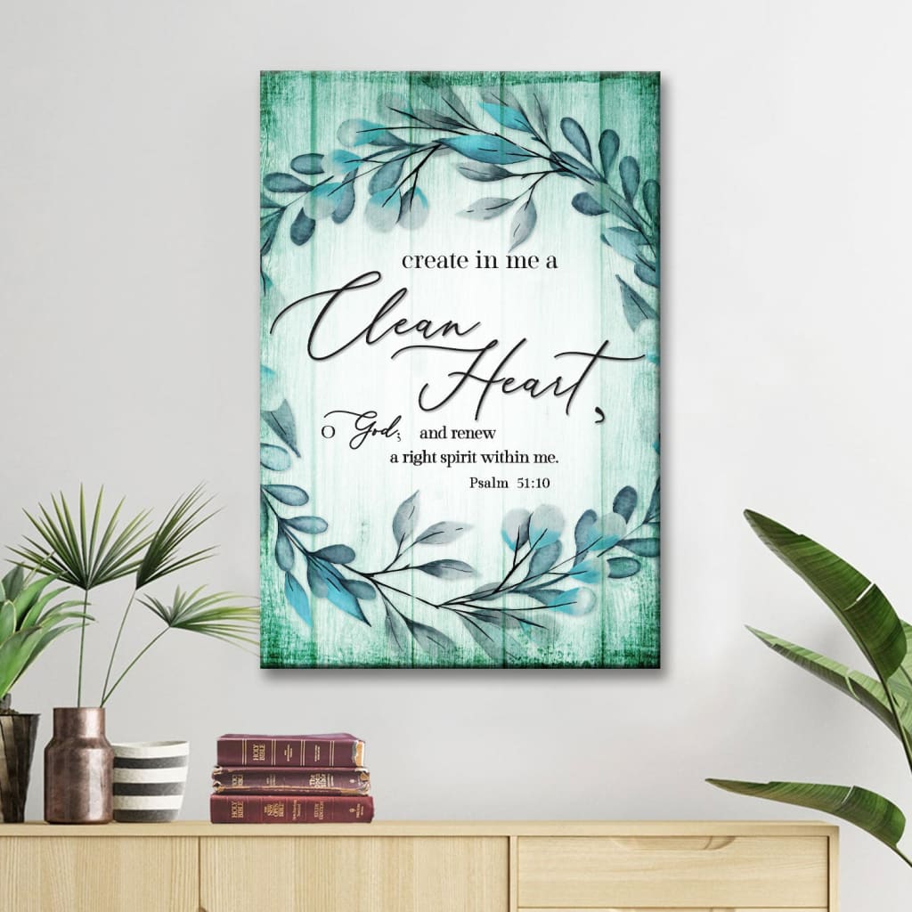 Bible verse wall art: "Create in me a clean heart, O God" Psalm 51:10 KJV, teal Christian canvas decor.