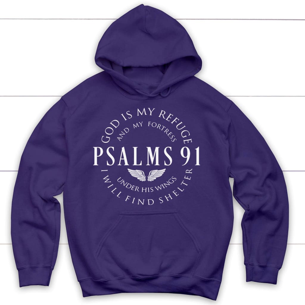 Psalm 91 hoodie God is my refuge and my fortress Christian hoodie Purple / S
