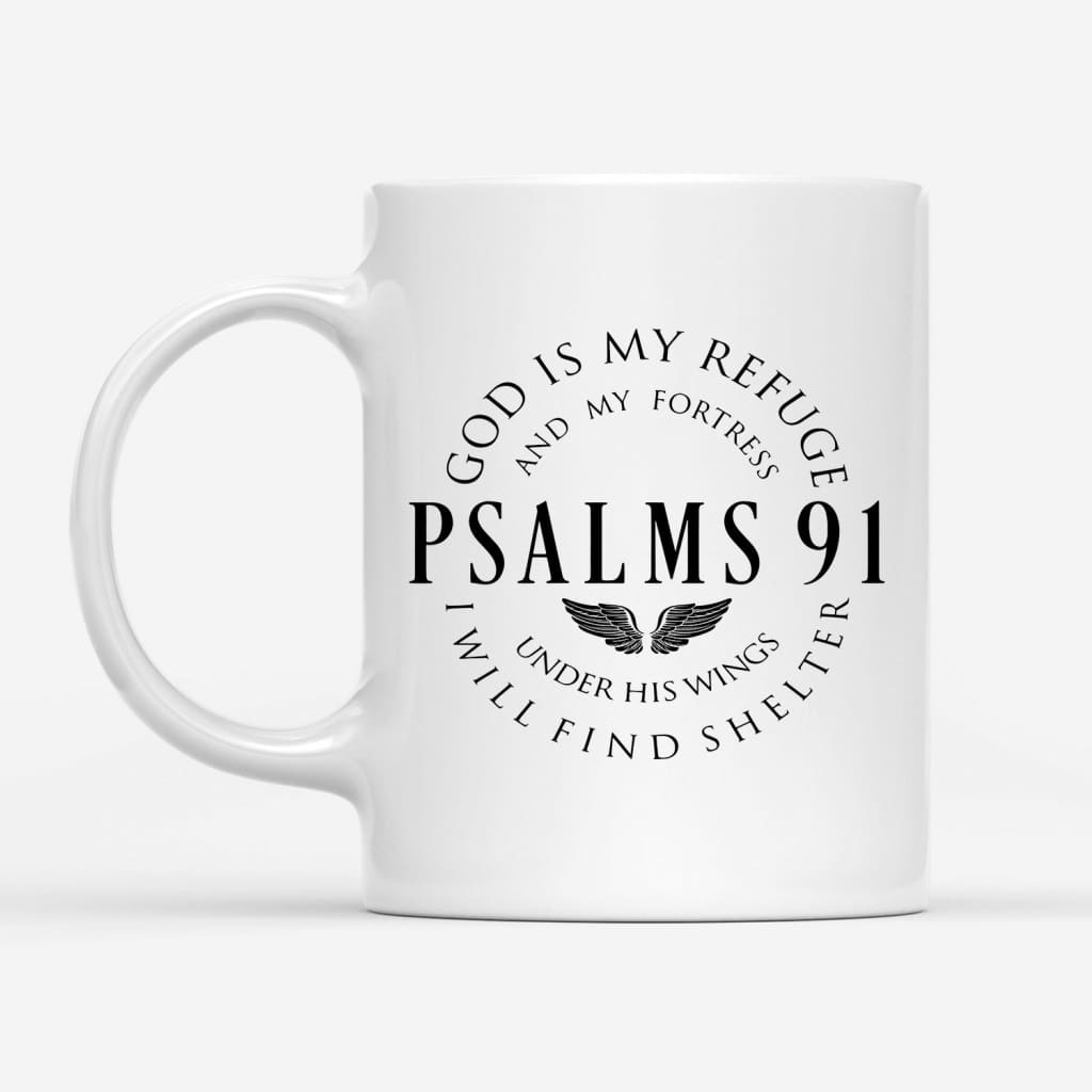 Psalm 91 mug God is my refuge and my fortress Bible verse coffee mug