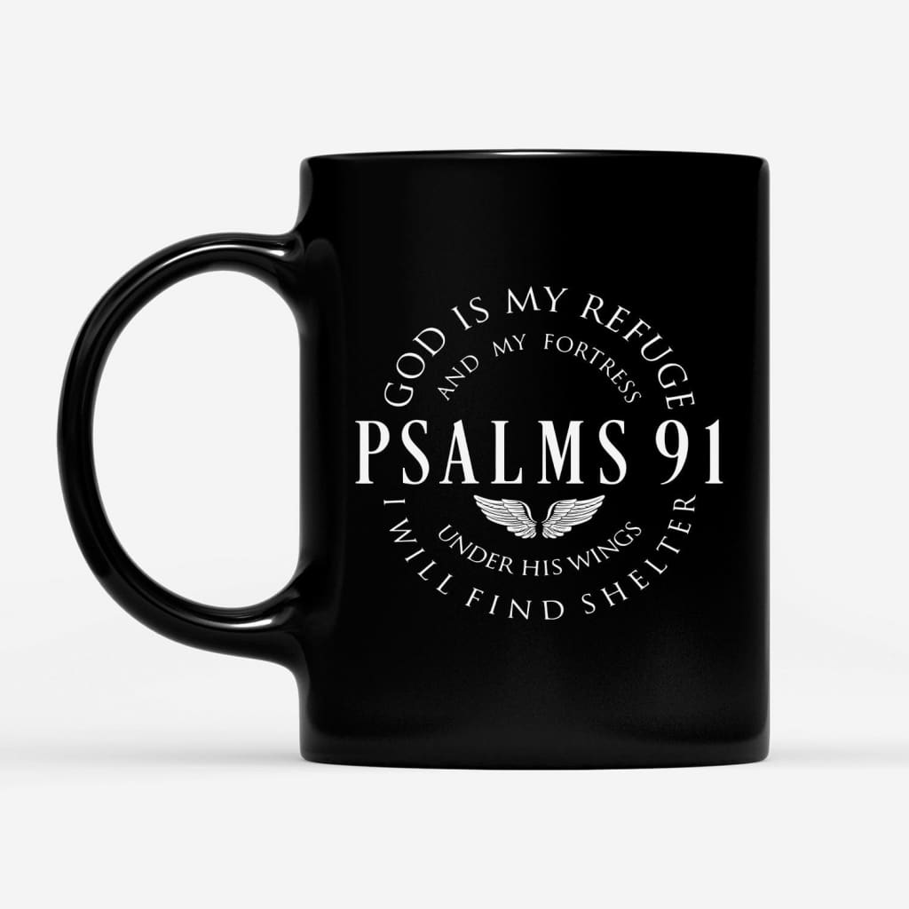 Psalm 91 Scripture mugs, God is my refuge and my fortress Christian coffee mug