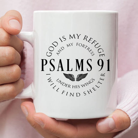 Psalm 91 mug God is my refuge and my fortress Christian coffee mug White / 11 oz