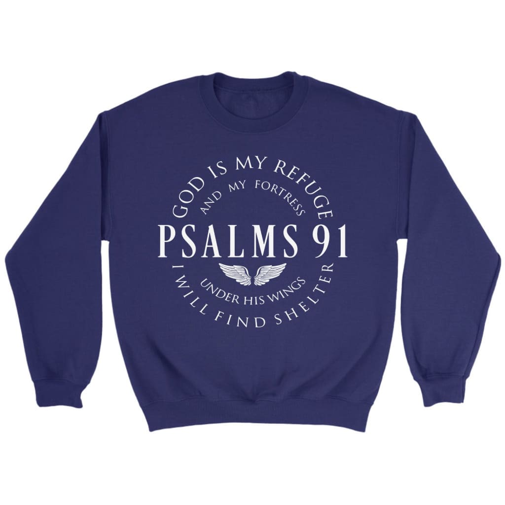 Psalm 91 sweatshirt God is my refuge and my fortress Christian sweatshirt Purple / S