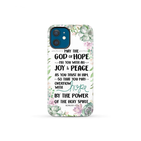 Romans 15:13 May the God of hope fill you with all joy and peace phone case iPhone 12 Mini / Tough