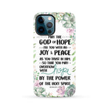 Romans 15:13 May the God of hope fill you with all joy and peace phone case iPhone 12 Pro Max / Tough