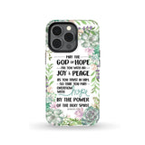 Romans 15:13 May the God of hope fill you with all joy and peace phone case iPhone 13 Pro / Tough
