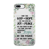Romans 15:13 May the God of hope fill you with all joy and peace phone case iPhone 7 Plus / Tough