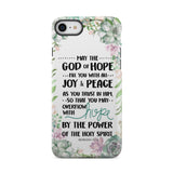 Romans 15:13 May the God of hope fill you with all joy and peace phone case iPhone 8 / Tough