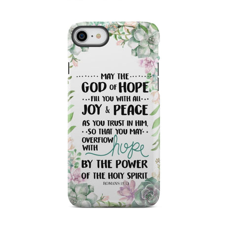 Romans 15:13 May the God of hope fill you with all joy and peace phone case iPhone 8 / Tough