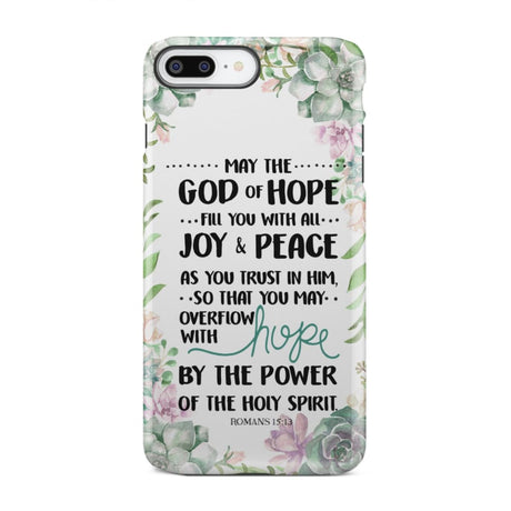 Romans 15:13 May the God of hope fill you with all joy and peace phone case iPhone 8 Plus / Tough