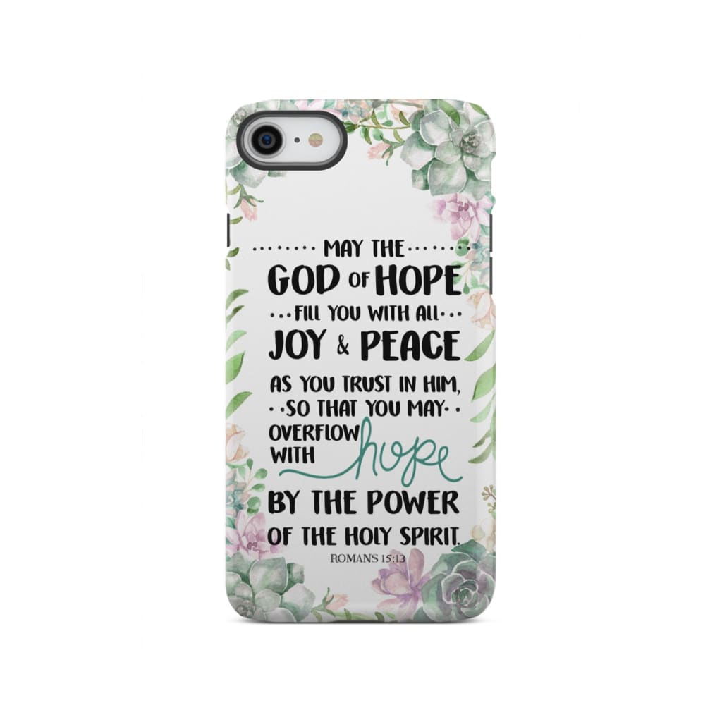 Romans 15:13 May the God of hope fill you with all joy and peace phone case iPhone SE 2020 / Tough