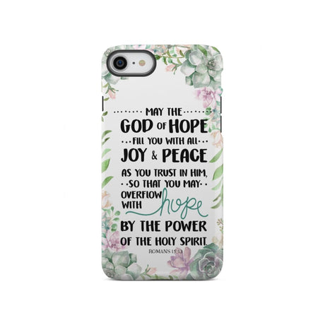 Romans 15:13 May the God of hope fill you with all joy and peace phone case iPhone SE 2020 / Tough