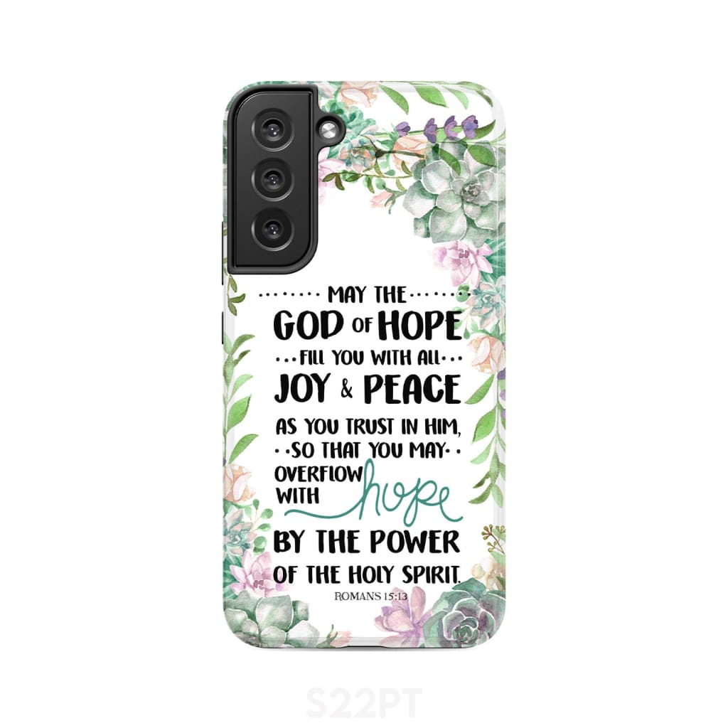 Romans 15:13 May the God of hope fill you with all joy and peace phone case Samsung Galaxy S22 Plus / Tough