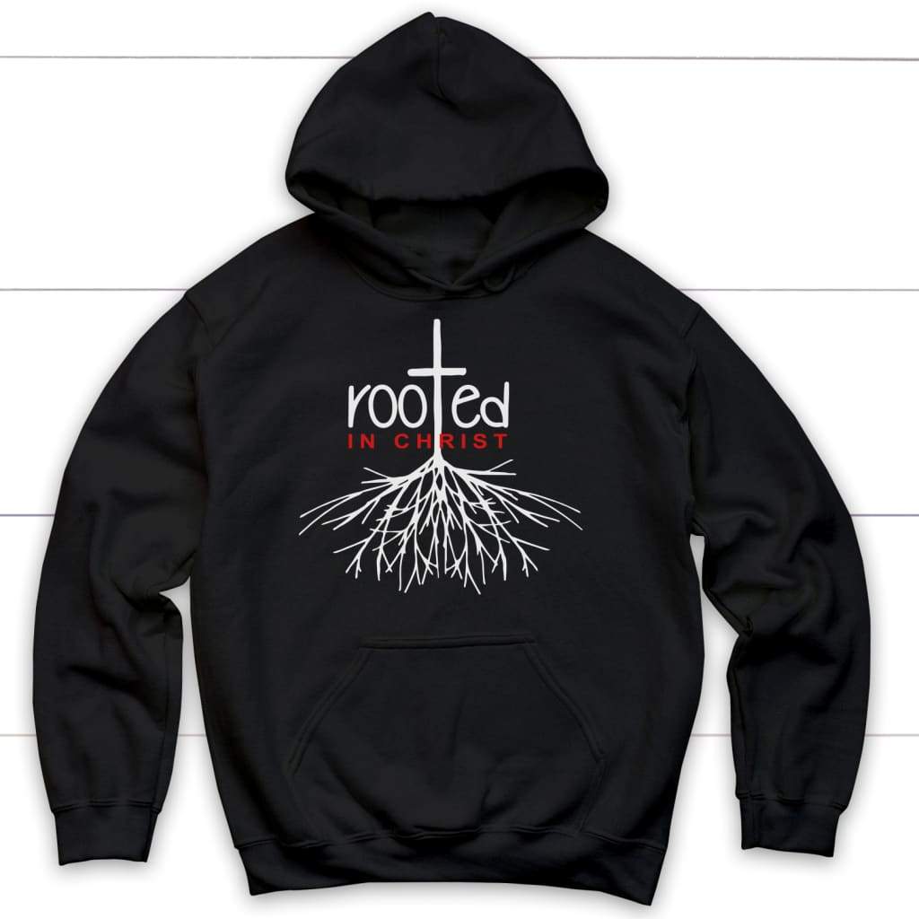 Rooted in Christ hoodie - Christian hoodies Black / S